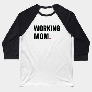 Working Mom Baseball T-Shirt